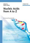 Nucleic acids from A to Z: a concise Encyclopedia