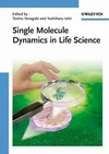 Single molecule dynamics in life science