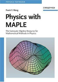 Physics with MAPLE: the computer algebra resource for mathematical methods in physics