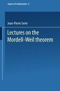 Lectures on the Mordell-Weil theorem