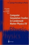 Computer simulation studies in condensed-matter physics XV: proceedings of the Fifteenth workshop, Athens, GA, USA, March 11-15, 2002