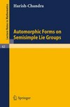Automorphic forms on semisimple Lie groups