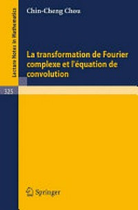 La transformation de Fourier complexe et l' équation de convolution