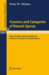 Functors and categories of Banach spaces: tensors products, operator ideals and functors on categories of Banach spaces