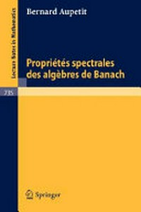 Propriétés spectrales des algèbres de Banach