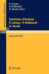 Séminaire d' analyse P. Lelong-P. Dolbeault-H. Skoda: annees 1981/1983