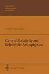 General relativity and relativistic astrophysics