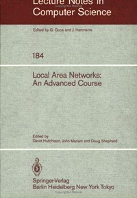 Local area networks: an advanced course proceedings of an advanced course, Glasgow, July 11-2, 1983