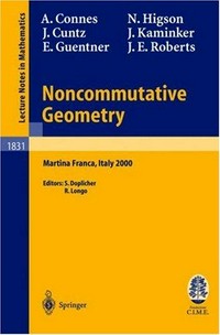 Noncommutative geometry: lectures given at the C.I.M.E. summer school held in Martina Franca, Italy, September 3-9, 2000