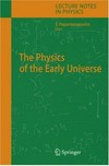 The physics of the early universe