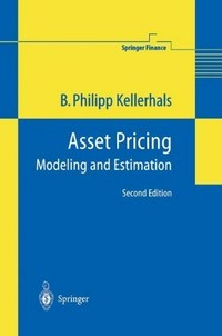 Asset Pricing: Modeling and Estimation /
