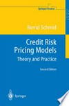 Credit Risk Pricing Models: Theory and Practice /