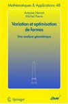Variation et optimisation de formes: une analyse géométrique