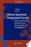 Silicon Quantum Integrated Circuits: Silicon-Germanium Heterostructure Devices: Basics and Realisations 