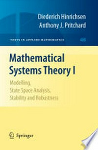 Mathematical Systems Theory I: Modelling, State Space Analysis, Stability and Robustness