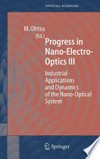 Progress in Nano-Electro-Optics III: Industrial Applications and Dynamics of the Nano-Optical System