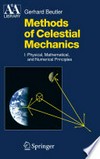 Methods of Celestial Mechanics: Volume I: Physical, Mathematical, and Numerical Principles