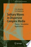Solitary Waves in Dispersive Complex Media: theory, simulation, applications 