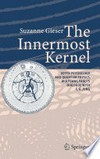The Innermost Kernel: Depth Psychology and Quantum Physics. Wolfgang Pauli's Dialogue with C.G. Jung 
