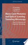 Mono-Cycle Photonics and Optical Scanning Tunneling Microscopy: Route to Femtosecond Ångstrom technology