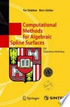 Computational Methods for Algebraic Spline Surfaces: ESF Exploratory Workshop