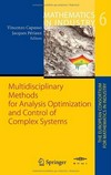 Multidisciplinary Methods for Analysis Optimization and Control of Complex Systems