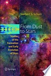 From Dust to Stars: Studies of the Formation and Early Evolution of Stars