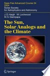 The Sun, Solar Analogs and the Climate: Saas-Fee Advanced Course 34 2004 Swiss Society for Astrophysics and Astronomy