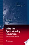 Voice and Speech Quality Perception: Assessment and Evaluation