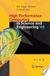 High performance computing in science and engineering '05: transactions of the high performance computing center Stuttgart (HLRS) 2005