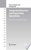 Integrated Reaction and Separation Operations: Modelling and experimental validation 
