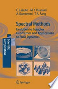 Spectral Methods: Evolution to Complex Geometries and Applications to Fluid Dynamics