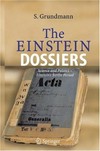 The Einstein Dossiers: science and politics--Einstein's Berlin period with an appendix on Einstein's FBI file
