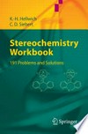 Stereochemistry Workbook: 191 Problems and Solutions