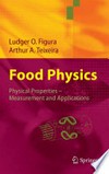 Food Physics: Physical Properties -- Measurement and Applications