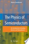 The Physics of Semiconductors: An Introduction Including Devices and Nanophysics 