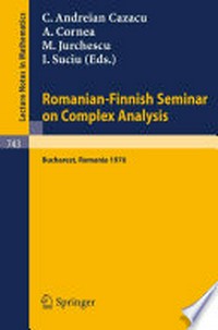 Romanian-Finnish Seminar on Complex Analysis: Proceedings, Bucharest, Romania, June 27–July 2, 1976 /