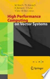 High Performance Computing on Vector Systems: Proceedings of the High Performance Computing Center Stuttgart, March 2005 /