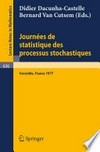 Journées de Statistique des Processus Stochastiques: Proceedings, Grenoble, Juin 1977 /