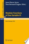 Modular Functions of One Variable VI: Proceedings International Conference, University of Bonn, Sonderforschungsbereich Theoretische Mathematik July 2–14, 1976 