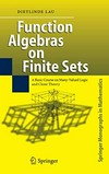 Function Algebras on Finite Sets: A Basic Course on Many-Valued Logic and Clone Theory