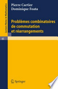 Problèmes combinatoires de commutation et réarrangements