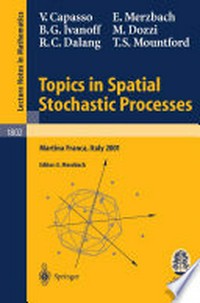 Topics in Spatial Stochastic Processes: Lectures given at the C.I.M.E. Summer School held in Martina Franca, Italy, July 1-8, 2001 