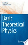 Basic Theoretical Physics: A Concise Overview