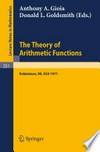 The Theory of Arithmetic Functions: Proceedings of the Conference at Western Michigan University, April 29 – May 1, 1971 /