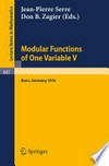 Modular Functions of one Variable V: Proceedings International Conference, University of Bonn, Sonderforschungsbereich Theoretische Mathematik July 2–14, 1976 