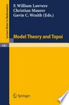 Model Theory and Topoi: A Collection of Lectures by Various Authors /