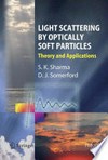 Light Scattering by Optically Soft Particles: Theory and Applications 