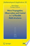 Wave Progagation, Observation and Control in 1-d Flexible Multi-Structures