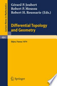 Differential Topology and Geometry: Proceedings of the Colloquium Held at Dijon, 17–22 June, 1974 /